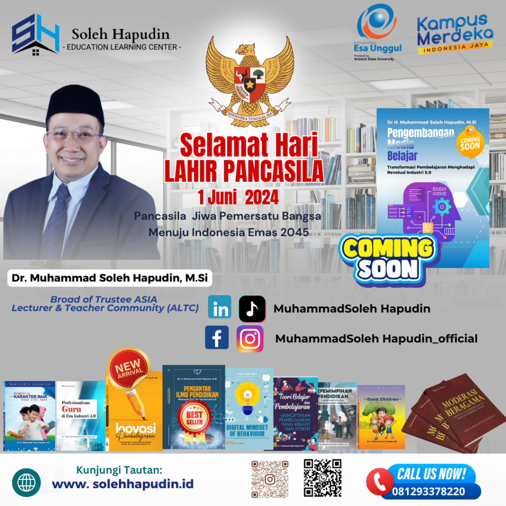 Memperingat Hari Lahir Pancasila 1 Juni ” Pancasila Jiwa Pemersatu Bangsa, Menuju Indonesia Emas 2024″ Oleh Dr. H. Muhammad Soleh Hapudin, M.Si